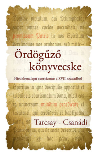 Csanádi Viktor Tarcsay Tibor - Ördögűző könyvecske