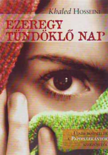 Khaled Hosseini - Egyezer tündöklő nap