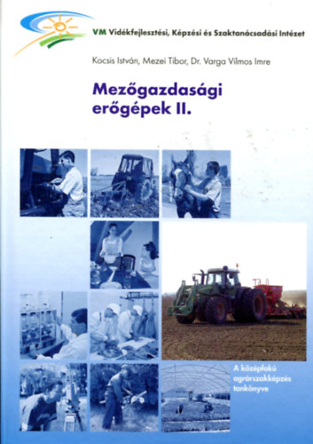 Egyed Gyula-Kozorics Istv�n - Mez�gazdas�gi er�g�pek II.