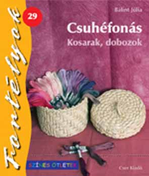B�lint J�lia - Csuh�fon�s - Kosarak, dobozok