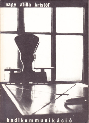 Nagy Attila Kristóf - Hadikommunikáció