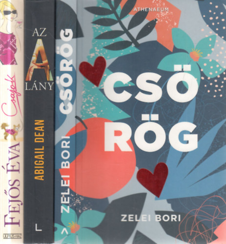 Abigail Dean, Fejős Éva Zelei Bori - 3 db. szórakoztató irodalom (Csörög + Az "A" lány + Csajok)