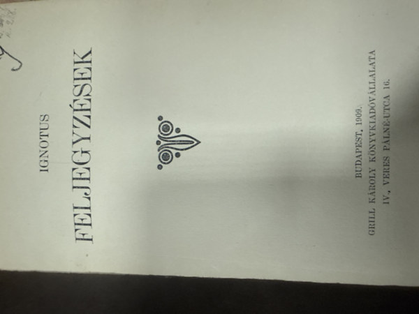 Ignotus - Feljegyzések (Ignotus)