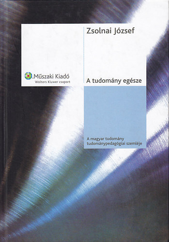 Zsolnai Jzsef - A tudomny egsze