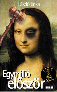 László Erika - Egymillió először... - I love lové 2.