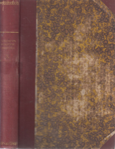 Gróf Széchenyi István politikai iskolája, saját műveiből összeállítva II. kötet