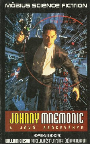 Terry Bisson - Johnny Mnemonic: A j�v� sz�kev�nye