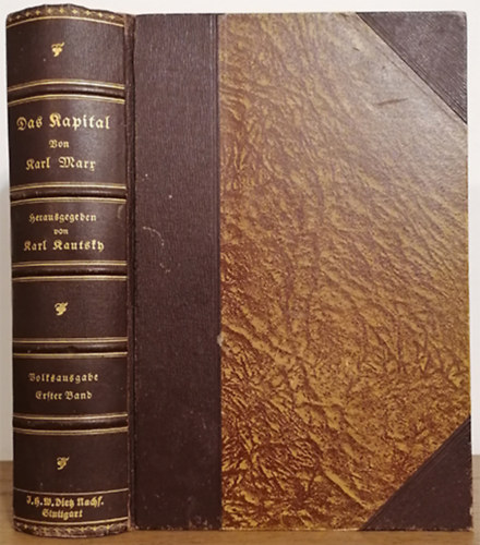 Karl Marx - Das Kapital - Kritik der politischen Oekonomie - Erster Band Buch I: Der Produktionsprozeß des Kapitals