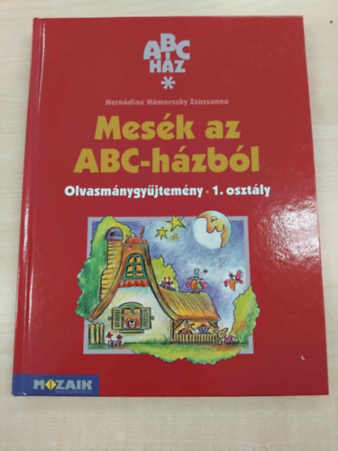 Herndin Hmorszky Zsuzsanna - Mesk az ABC-hzbl - Olvasmnygyjtemny 1. osztly