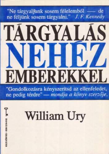William Ury - Tárgyalás nehéz emberekkel