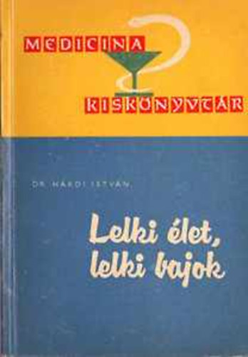 Dr. Hrdi Istvn - Lelki let, lelki bajok