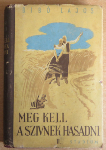 Bib� Lajos - Meg kell a sz�vnek hasadni II.