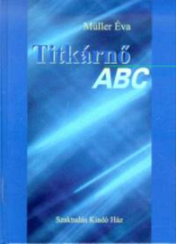 M�ller �va - Titk�rn� ABC