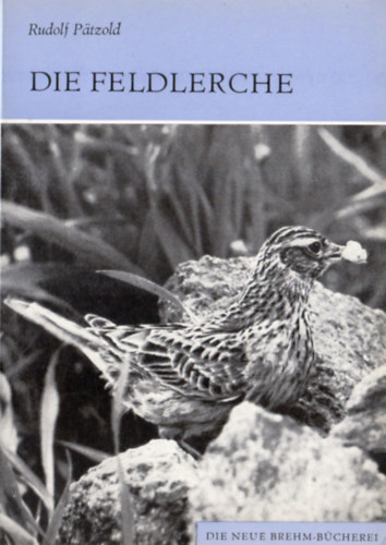 Rudolf P�tzold - Die Feldlerche (Alauda arvensis)