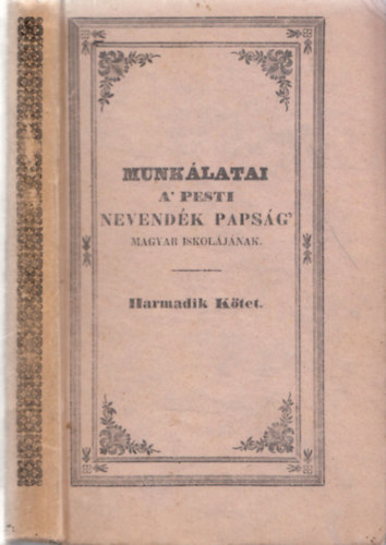 Munk�latai a pesti n�vend�k paps�g magyar iskol�j�nak III.