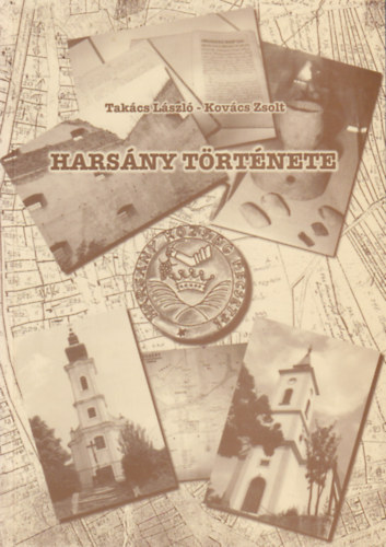 Kovács Zsolt Takács László - Harsány története