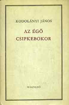 Kodolányi János - Az égő csipkebokor (Kodolányi)