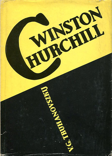 V.G.Truhanovszkij - Winston Churchill politikai �letrajz