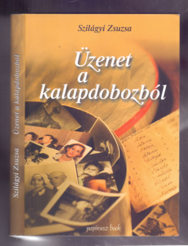 Szilgyi Zsuzsa - zenet a kalapdobozbl