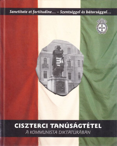 Turczin Pesty gnes  (fszerk.) - Ciszterci tansgttel (A kommunista diktatrban)