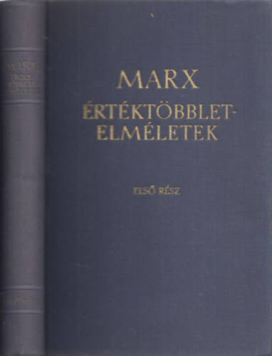 Karl Marx - rtktbblet-elmletek I. (A Tke IV. knyve)