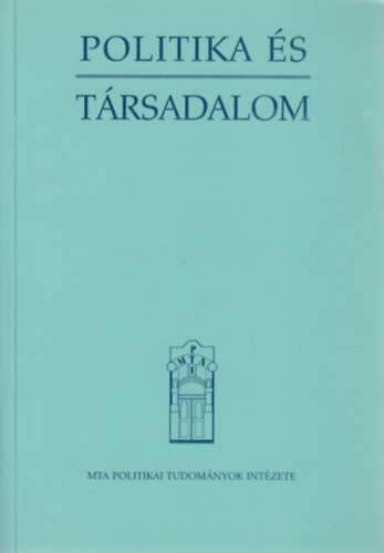 Szerk. Bayer Jzsef - Politika s trsadalom
