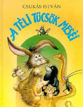 Csuk�s Istv�n - A t�li t�cs�k mes�i