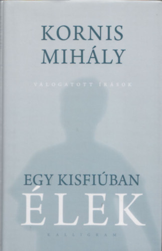 Egy kisfiban lek - Vlogatott rsok (CD mellklettel)