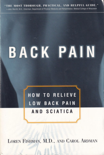 Carol Ardman Loren Fishman M.D. - Back Pain - How to Relieve Low Back Pain and Sciatica