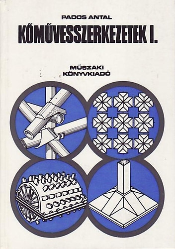 Pados Antal - Kmvesszerkezetek I.