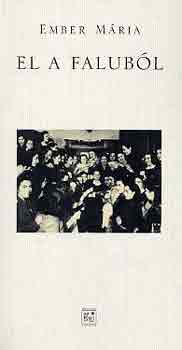 Ember Mária - El a faluból