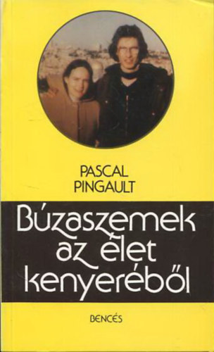 Pascal Pingault - B�zaszemek az �let kenyer�b�l
