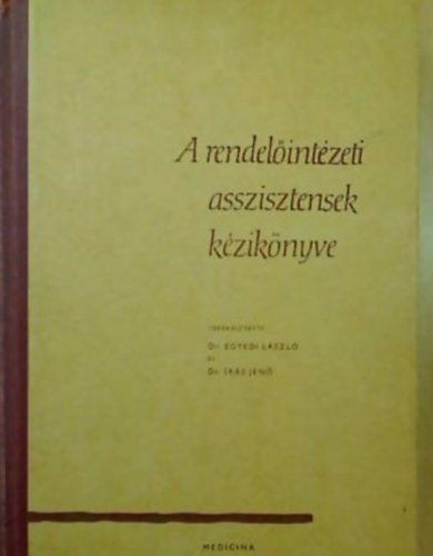 Dr. rs Jen Egyedi Lszl - A rendelintzeti asszisztensek kziknyve