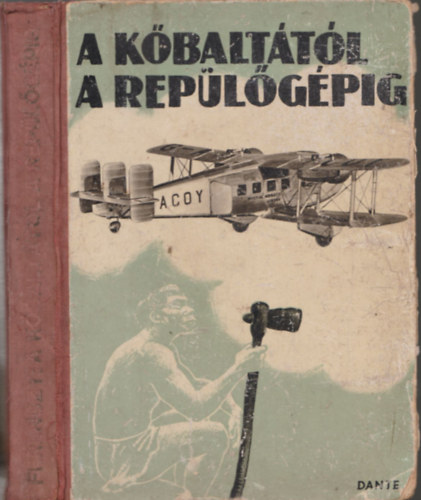 Ferenczy L. Tam�s - A k�balt�t�l a rep�l�g�pig