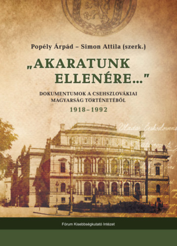 "Akaratunk ellenére..."