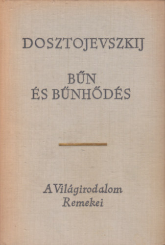 Fjodor Mihajlovics Dosztojevszkij - Bn s bnhds