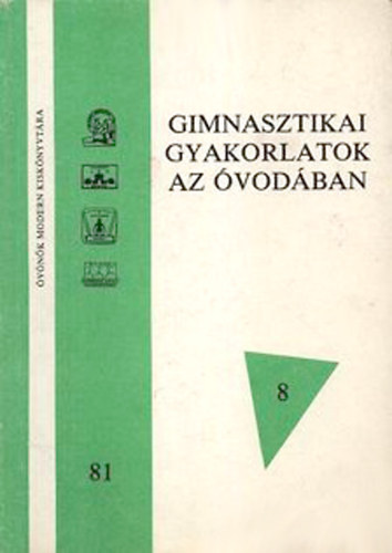 Dr. Kovács György (szerk.) - Gimnasztikai gyakorlatok az óvodában