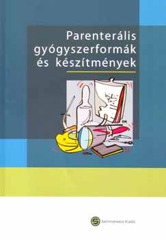 Parenter�lis gy�gyszerform�k �s k�sz�tm�nyek