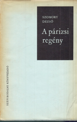 Szomory Dezs� - A p�rizsi reg�ny
