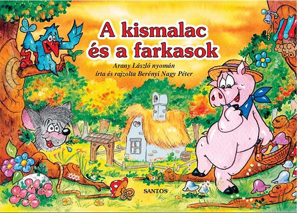 Berényi Nagy Péter - A kis malac és a farkasok