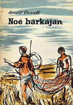 Gerald Durrell - Noé bárkáján