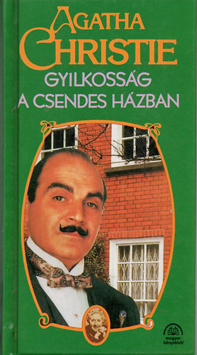 Agatha Christie - Gyilkossg a csendes hzban