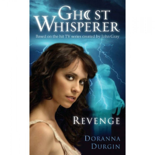 Doranna Durgin - Ghost Whisperer: Revenge (Pocket Star)
