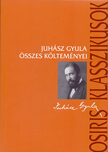 Juhsz Gyula - Juhsz Gyula sszes kltemnyei