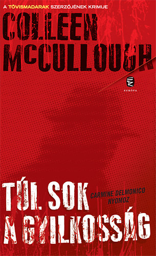 Colleen McCullough - Tl sok a gyilkossg