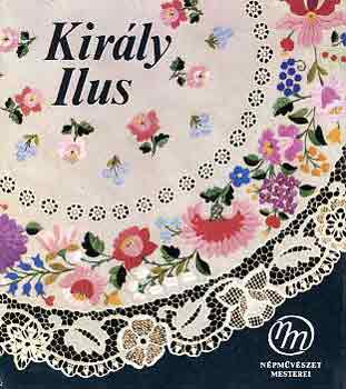 Lengyel Gy�rgyi - Kir�ly Ilus �s a kalocsai n�pm�v�szet mesterei