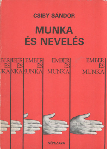 Csiby Sándor - Munka és nevelés