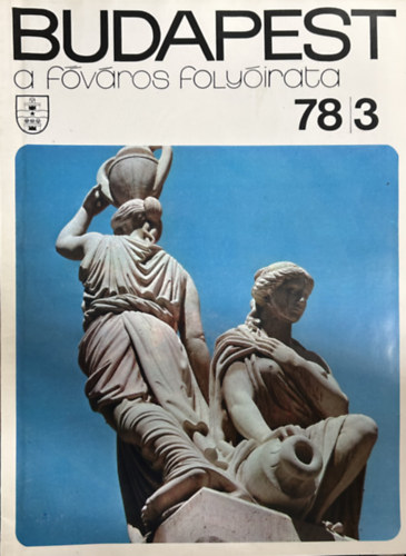 Mesterházi Lajos (főszerk.) - Budapest: A főváros folyóirata 1978/3