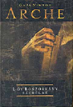 Ga�l Viktor - Arche - Egy boszork�ny szerelme
