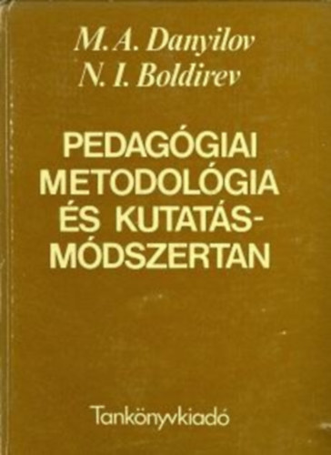 M.A.- Boldirev, N.I. Danyilov - Pedag�giai metodol�gia �s kutat�sm�dszertan